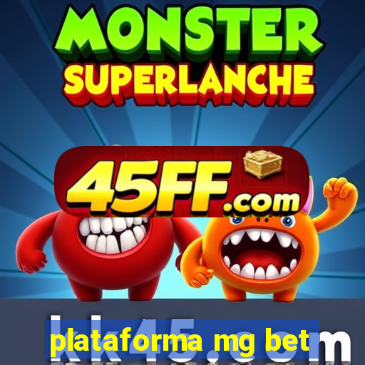 plataforma mg bet